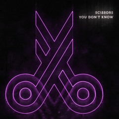 Scissors - You Don't Know (Radio Mix)