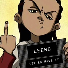 BBK LEENO(LET EM' HAVE IT)