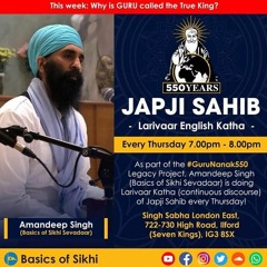 5 - Why is Guru called the True King - Pauri 4_1 Japji Sahib - Amandeep Singh Ji