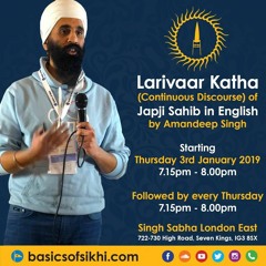 Japji Sahib Larivaar Katha - East London - Amandeep Singh Ji - Basics of Sikhi