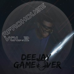 AfroHouse Mix Vol.2 Dj Game Over