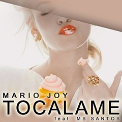 Mario Joy - Tocalame feat. Ms Santos