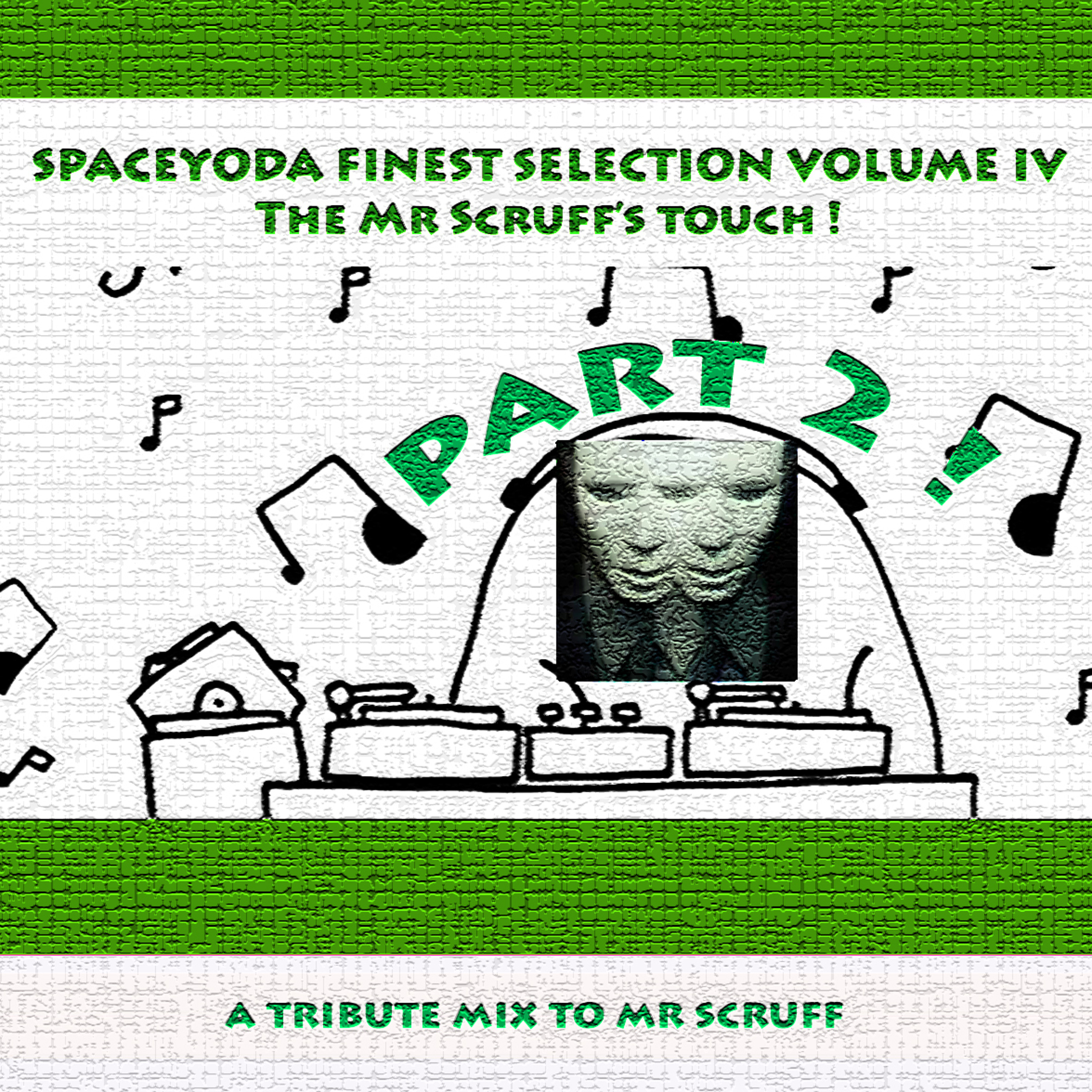 Spaceyoda Finest Selection vol 4 : The Mr Scruff's touch - Part 2 episode artwork