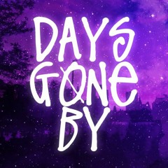 Days Gone By