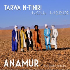 Tarwa N - Tiniri - Anamur -  live NRK P2, Norway