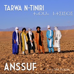 Tarwa N - Tiniri - Ansuf -  live NRK P2, Norway