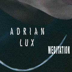 Adrian Lux - Meditation (Extended)