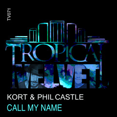 KORT & PHIL CASTLE - CALL MY NAME (CLIP)