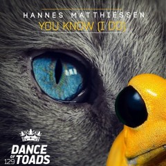 Hannes Matthiessen - You Know (I Do) - Dance of Toads