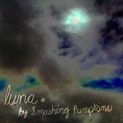 Luna (Smashing Pumpkins cover)