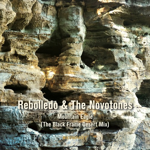 Rebolledo & The Novotones - Mountain Eagle (The Black Frame Desert Mix)