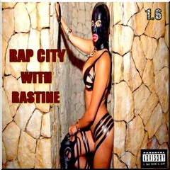 RAP CITY WITH RASTINE 1.6
