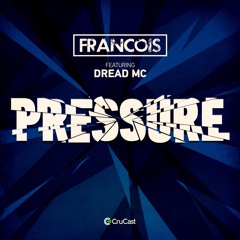 Francois Pressure (feat. Dread MC)