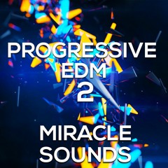 MS030 Miracle Sounds - Progressive EDM 2