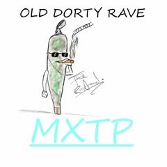 Old Dorty Rave