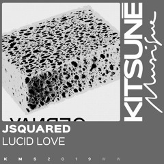 Jsquared - Lucid Love (feat. Poppy WS) | Kitsuné Musique