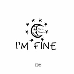 I'm Fine (Prod. Petit Bison)