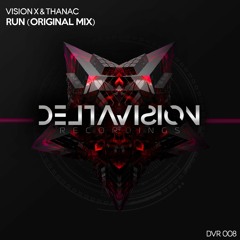 Vision X & Thanac - Run (Original Mix)