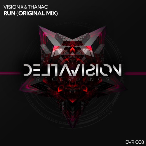 Vision X & Thanac - Run (Original Mix)