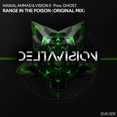 Haikal Ahmad & Vision X Pres GHOST - Range In The Poison (Original Mix)