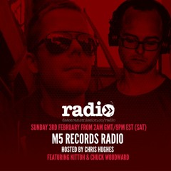 M5 Radio With Chris Hughes Featuring Kittoh & Chuck Woodward