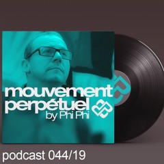 Mouvement Perpétuel Podcast  044