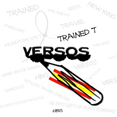 Trained T - Versos
