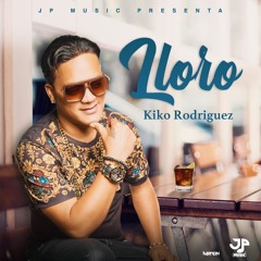 Kiko Rodriguez - Lloro
