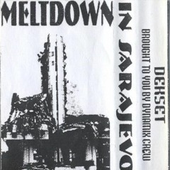 Meltdown Mickey - Meltdown In Sarajevo - 1996 (Side B)
