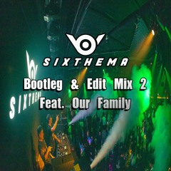 Bootlg & Edit Mix 2 ( Feat, Our Family)