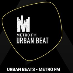 METRO FM -  THE URBAN BEAT with Vinny Da Vinci Guest mix by Tamara C