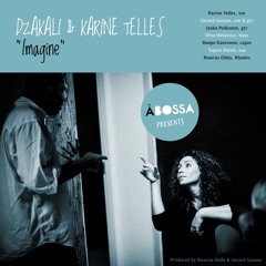 Åbossa Presents Dzakali & Karine Telles: Imagine