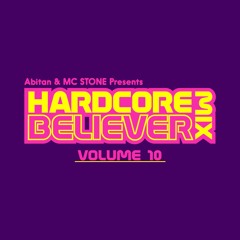 [Free DL] DJ Abitan & MC STONE - HARDCORE BELIEVER MIX vol.10 #HCB10