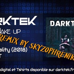Darktek - Wake Up (Skyzophrenik Remix)