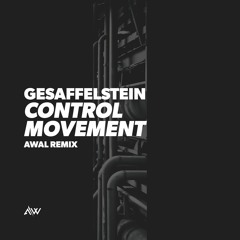 Gesaffelstein - Control Movement (AWAL Remix)