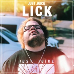 Just Juice - Lick (Official Audio)
