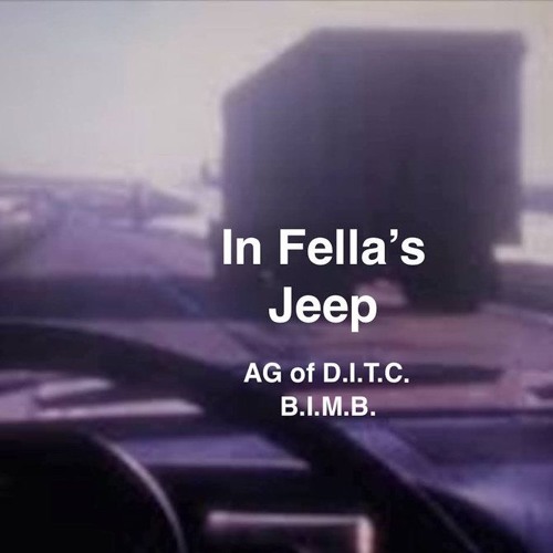 In Fella's Jeep / AG of D.I.T.C. Prod. B.I.M.B. From Tokyo