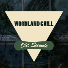 Woodland Chill - La tristesse verte