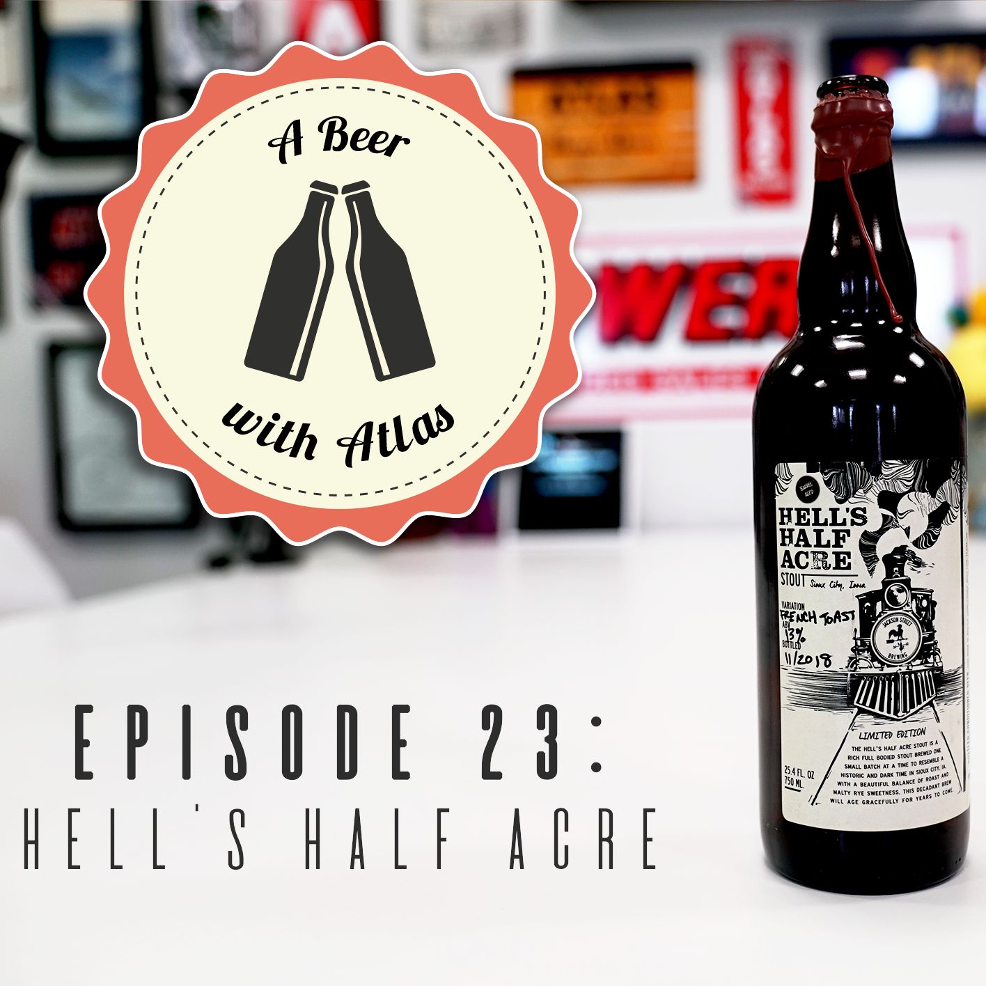 A Beer With Atlas #23 - Hell's Half Acre