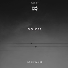 RZRKT x LOUIEJAYXX - Voices