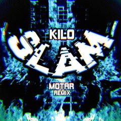 KILO! - SLAM (MOTAR REMIX) (FREE DL 1.7K FOLLOWERS) CLICK BUY