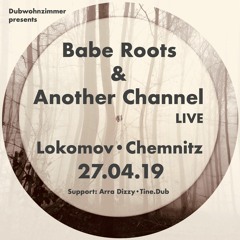 Dubwohnzimmer Series Vol. 2: Babe Roots & Another Channel
