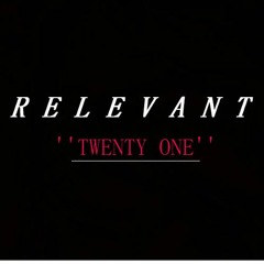 'Twenty One' Feat. GreyFables