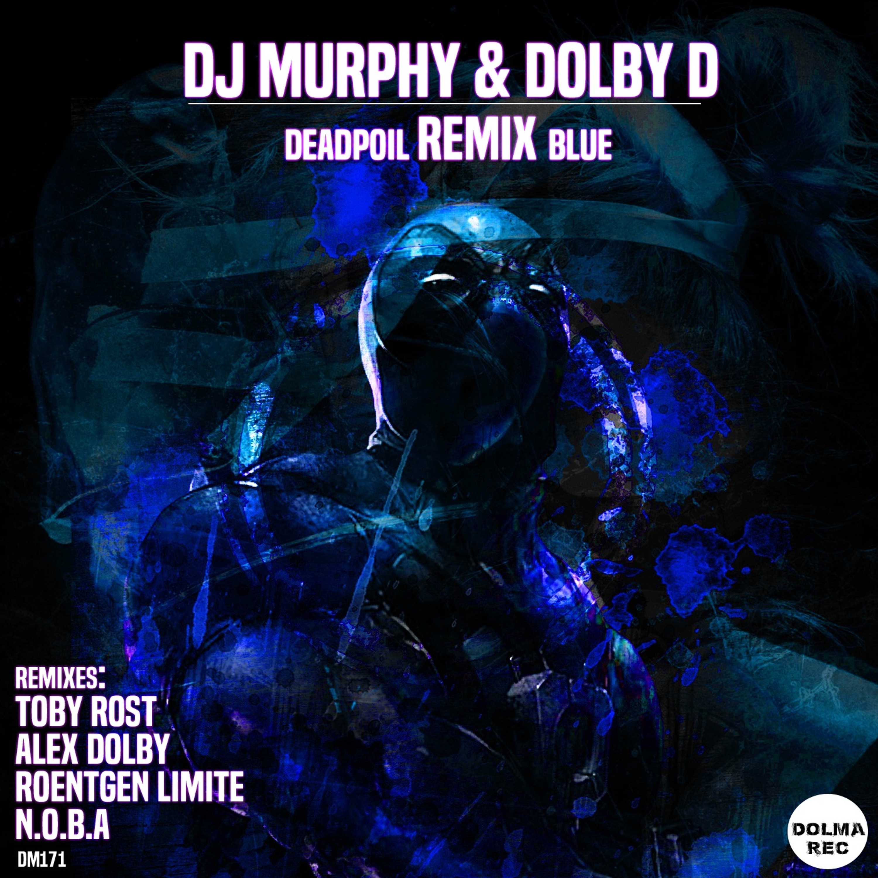 DJ Murphy & Dolby D - Deadpoil - "Blue Remixes"(Roentgen Limiter Remix) episode artwork