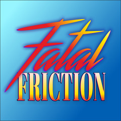 Fatal Friction - Balling Like Anderson