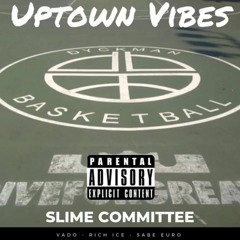Uptown Vibes Feat. Ice & Sabe