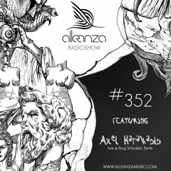 Alleanza Radio Show EP352 - Axel Karakasis Live @ Burg Schnabel, Berlin