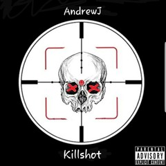Killshot- AndrewJ