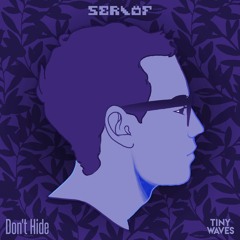 Serlöf - Don't Hide