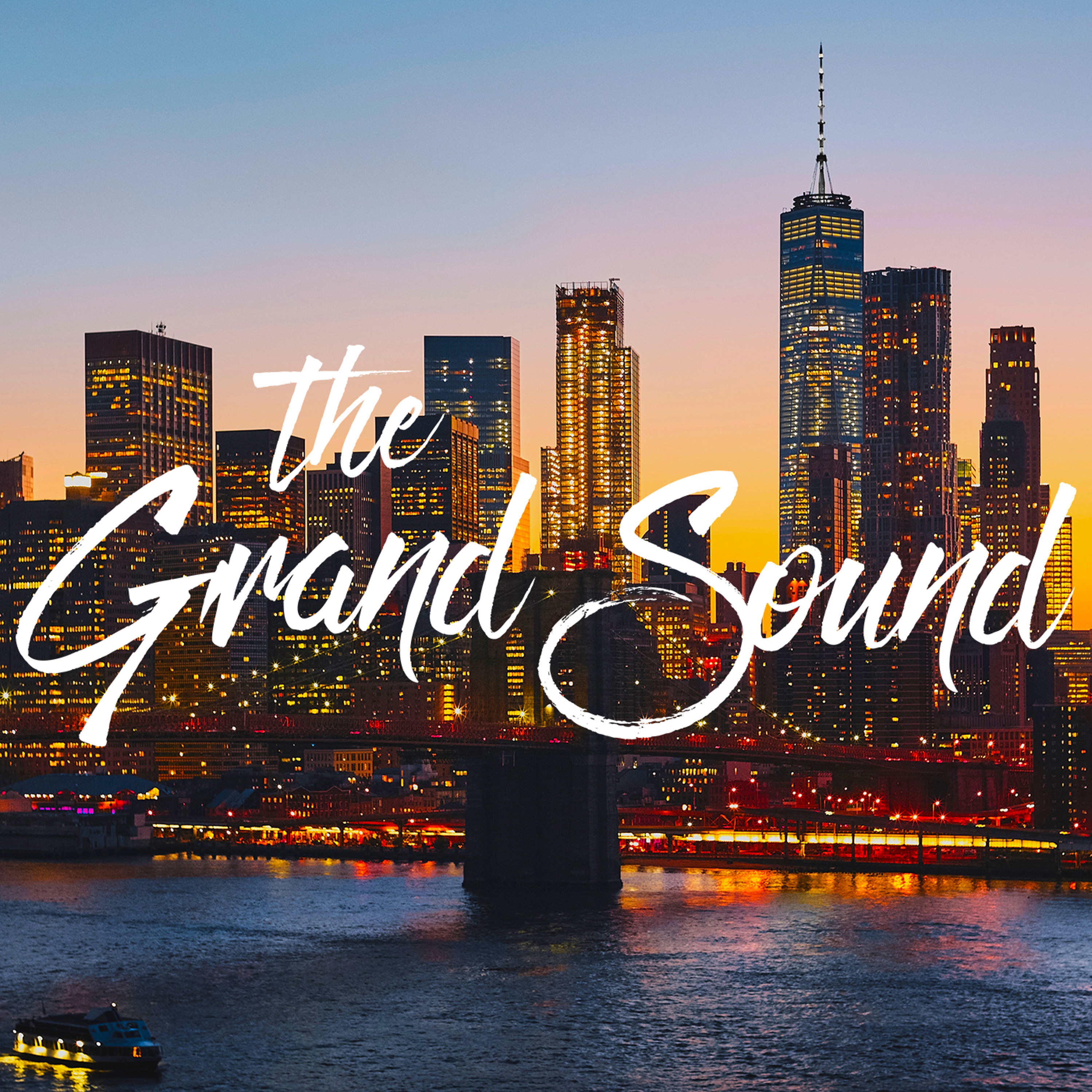 The Grand Sound Podcast
